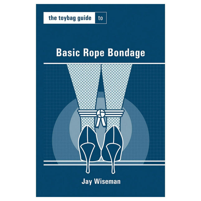 Toybag Guide to Basic Rope Bondage - Sex Toys