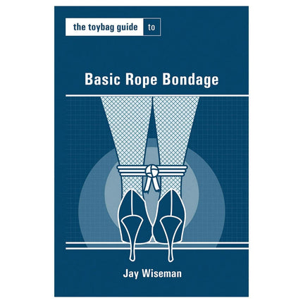 Toybag Guide to Basic Rope Bondage - Sex Toys
